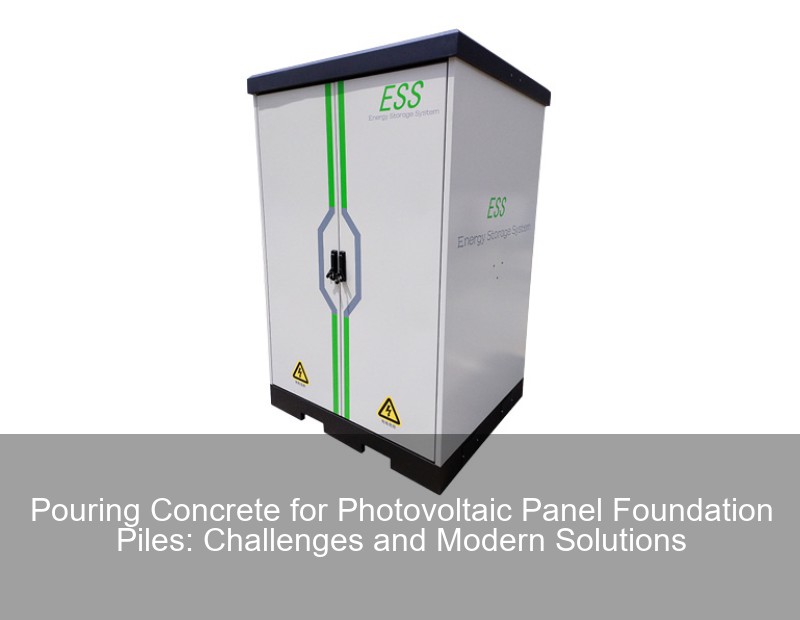 Pouring Concrete for Photovoltaic Panel Foundation Piles: Challenges and Modern Solutions